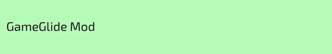 GameGlide Mod